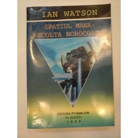 SPATIUL  MANA:  RECOLTA  NOROCOASEI  -  Ian  WATSON  